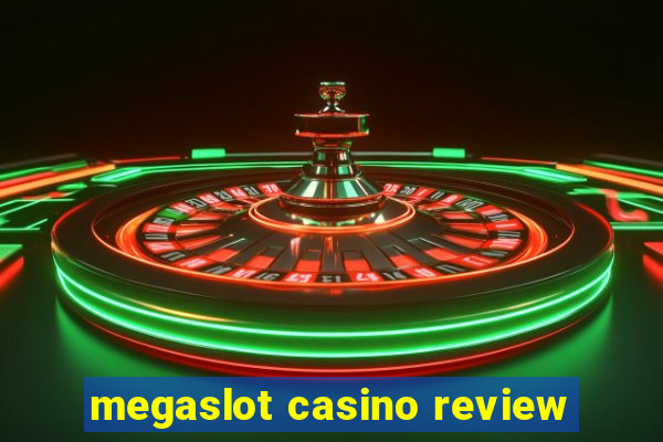 megaslot casino review